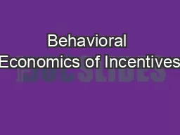 Behavioral Economics of Incentives