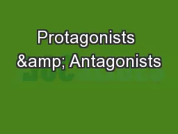 Protagonists & Antagonists