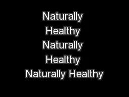 Naturally Healthy Naturally Healthy Naturally Healthy