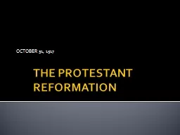 THE PROTESTANT 	REFORMATION