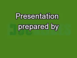 Presentation prepared by