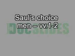 Saul’s choice men – vv.1-2