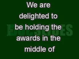 We are delighted to be holding the awards in the middle of