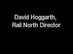 David Hoggarth, Rail North Director
