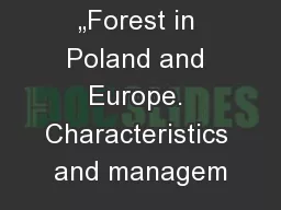 „Forest in Poland and Europe. Characteristics and managem