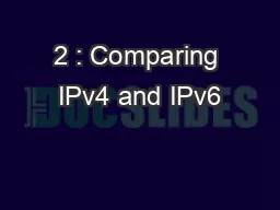 2 : Comparing IPv4 and IPv6