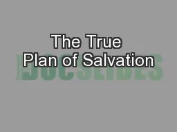 The True Plan of Salvation