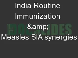 India Routine Immunization & Measles SIA synergies