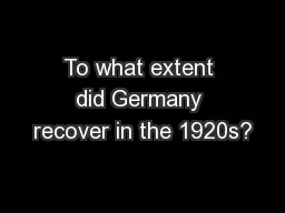 To what extent did Germany recover in the 1920s?