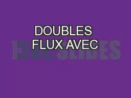 DOUBLES FLUX AVEC