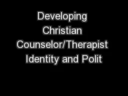 Developing Christian Counselor/Therapist Identity and Polit