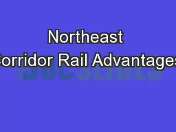 Northeast Corridor Rail Advantages: