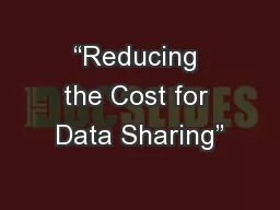 “Reducing the Cost for Data Sharing”