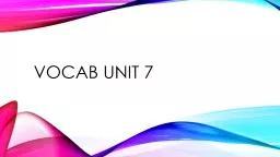 Vocab Unit 7