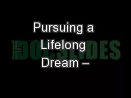 Pursuing a Lifelong Dream –