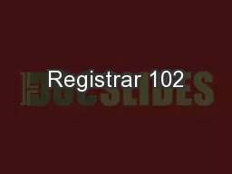 Registrar 102