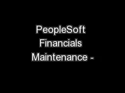 PeopleSoft Financials Maintenance -