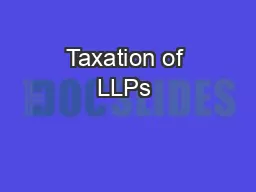 Taxation of LLPs & Business Reorganisation of LLP
