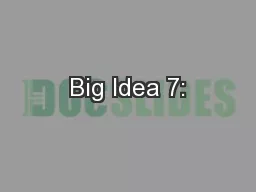 Big Idea 7:
