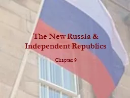 The New Russia & Independent Republics