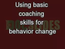 Using basic coaching skills for behavior change