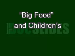 “Big Food” and Children’s