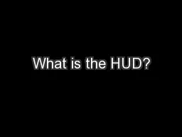 What is the HUD?