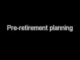 Pre-retirement planning