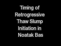 Timing of Retrogressive Thaw Slump Initiation in Noatak Bas