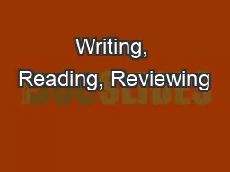 Writing, Reading, Reviewing