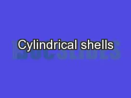 Cylindrical shells