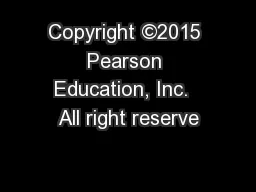 Copyright ©2015 Pearson Education, Inc.  All right reserve
