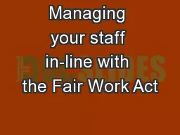 Managing your staff in-line with the Fair Work Act