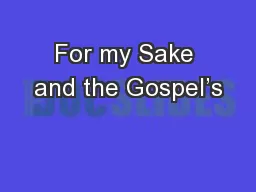 For my Sake and the Gospel’s