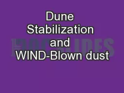 Dune Stabilization and WIND-Blown dust