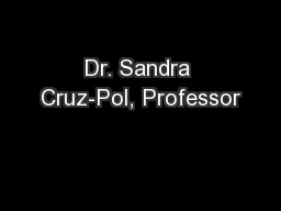 Dr. Sandra Cruz-Pol, Professor