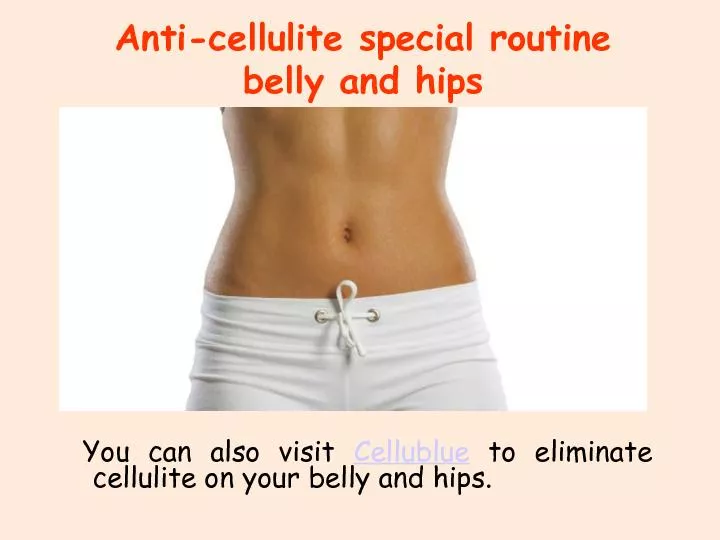 Anti-cellulite special routine belly and hips