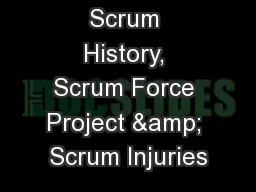 Scrum History, Scrum Force Project & Scrum Injuries