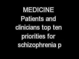MEDICINE Patients and clinicians top ten priorities for schizophrenia p