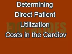 Determining Direct Patient Utilization Costs in the Cardiov