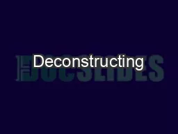 Deconstructing
