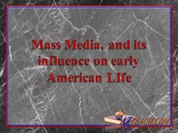 Mass Media, and its influence on early American