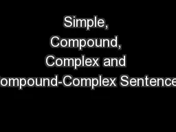 Simple, Compound, Complex and Compound-Complex Sentences