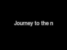 Journey to the n