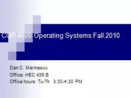 COP 4600 Operating Systems Fall 2010