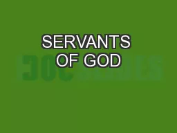 SERVANTS OF GOD