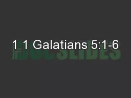 1 1 Galatians 5:1-6