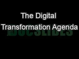 The Digital Transformation Agenda