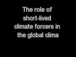 The role of short-lived climate forcers in the global clima