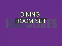 DINING ROOM SET